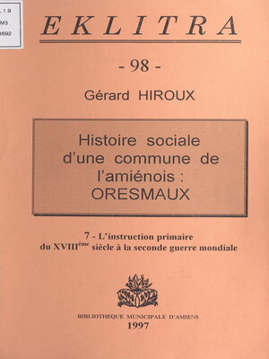 cover image of Histoire sociale d'une commune de l'Amiénois: Oresmaux (7)